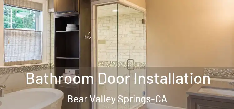  Bathroom Door Installation Bear Valley Springs-CA