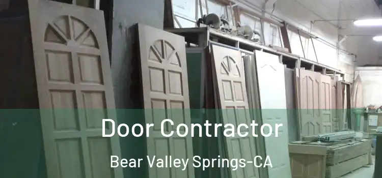  Door Contractor Bear Valley Springs-CA
